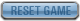 Reset game